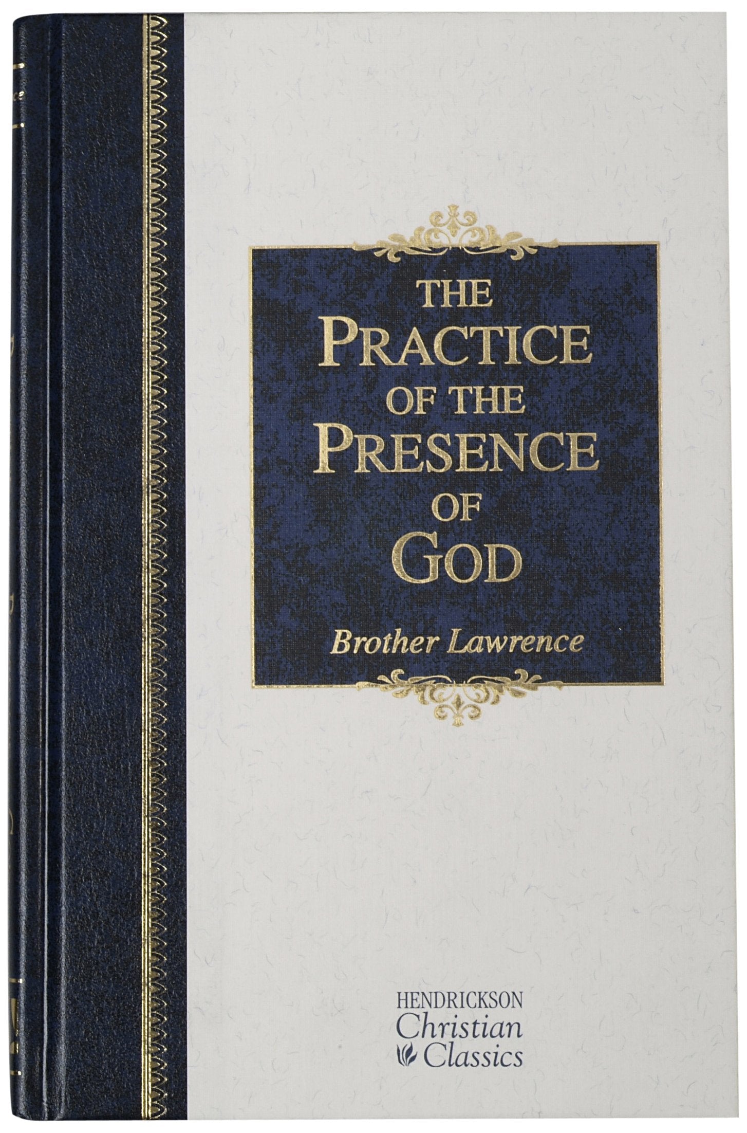 The Practice of the Presence of God (Hendrickson Christian Classics) Religion & Esotericism
