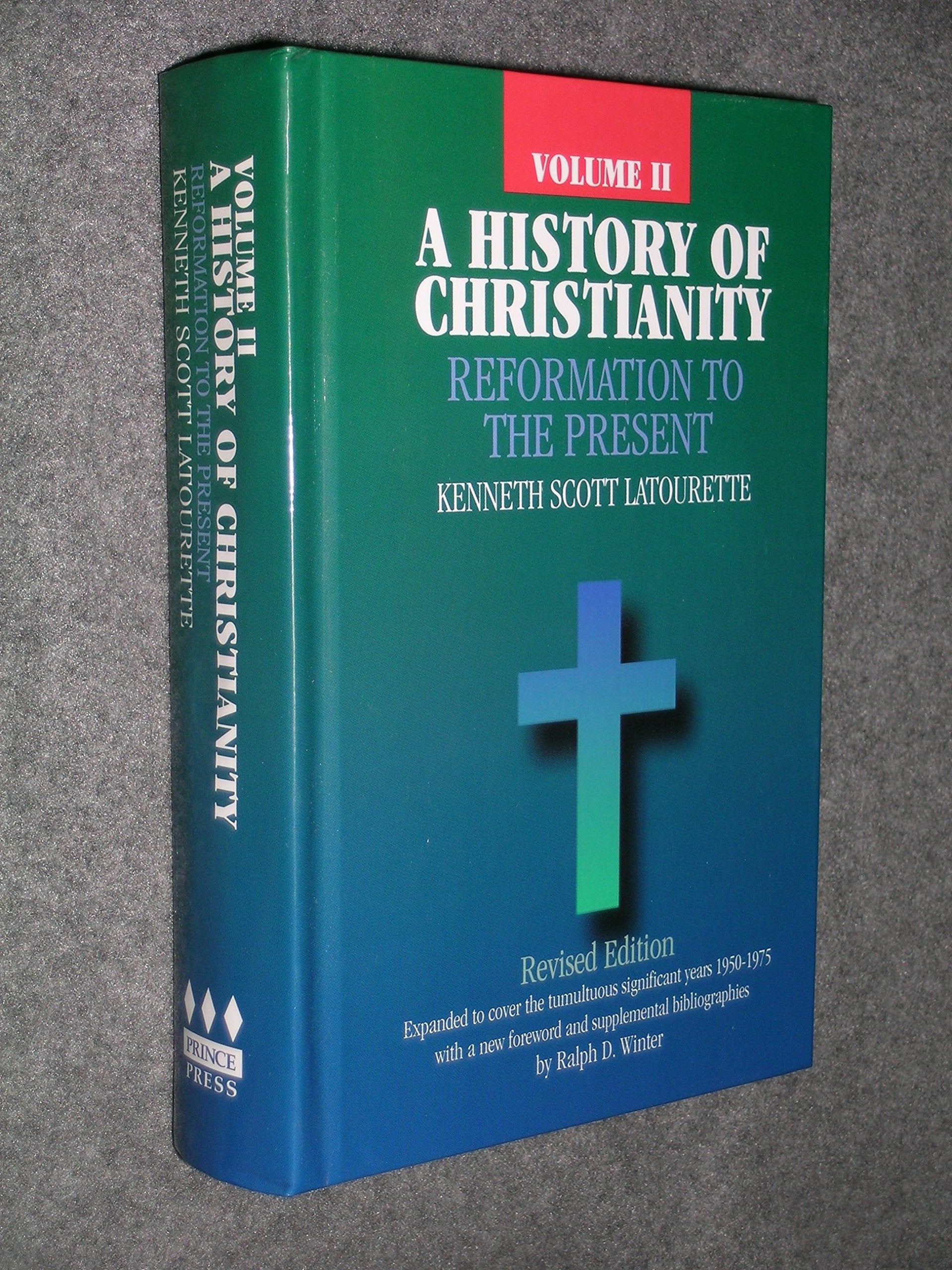 A History of Christianity: Reformation to the Present (Volume 2: AD 1500 - AD 1975) Books