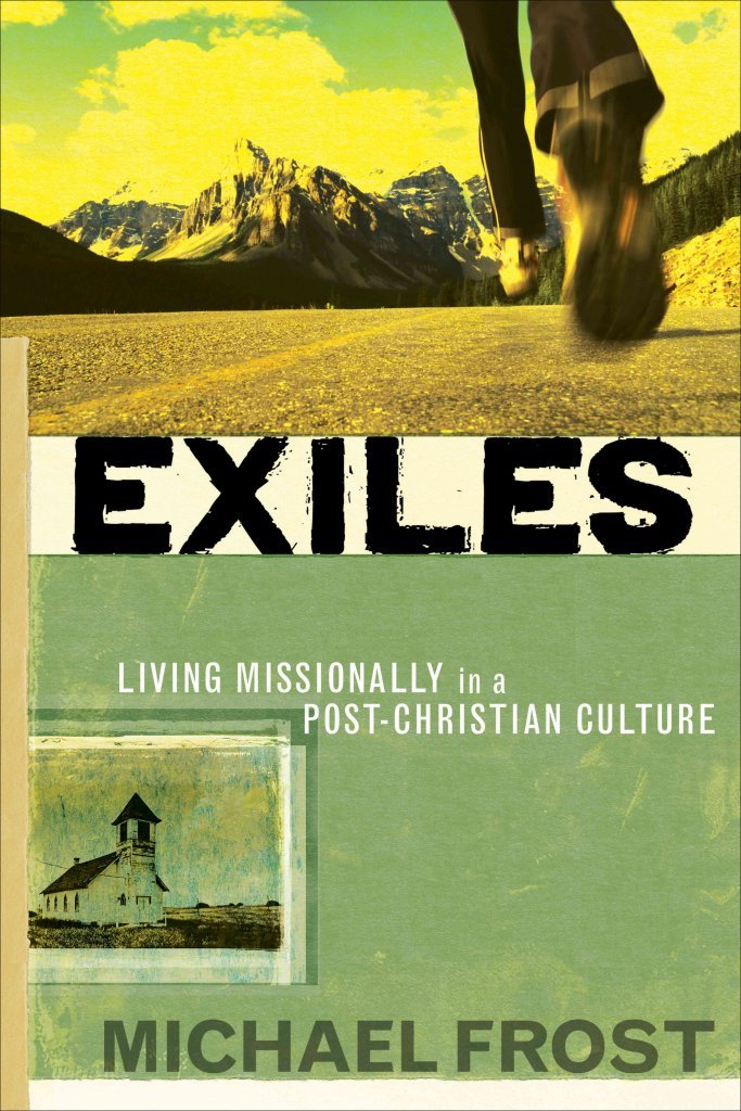 Exiles: Living Missionally in a Post-Christian Culture book