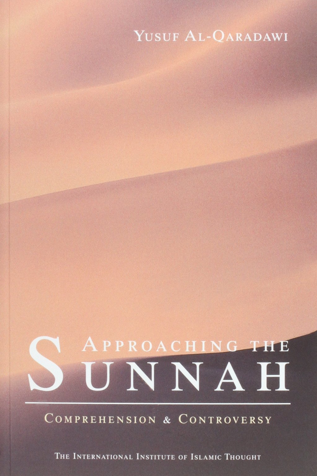 Approaching the Sunnah: Comprehension and Controversy Social Sciences
