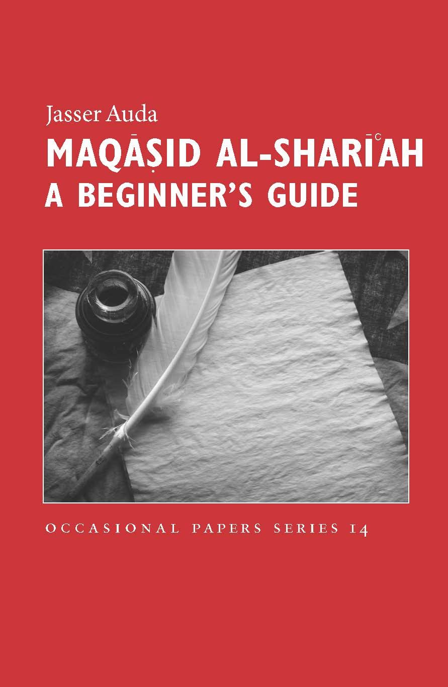 Maqaaosid Al-Sharaiah: A Beginner's Guide (Occasional Paper) Law