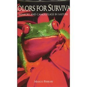Colors for Survival: Mimicry and Camouflage in Nature Business & Technology