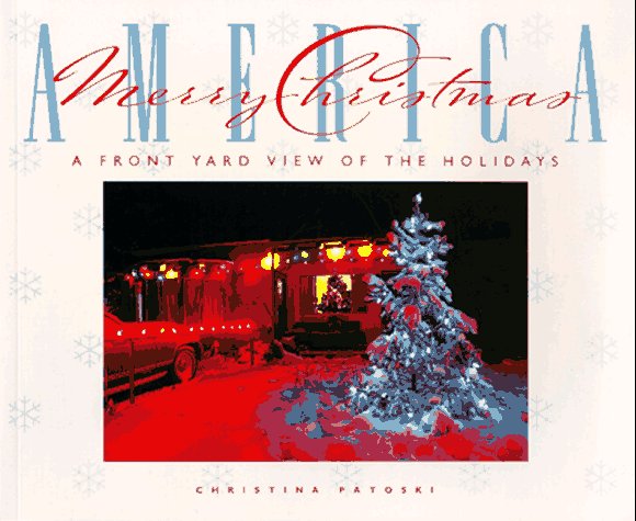 Merry Christmas, America: A Front Yard View of the Holidays Social Sciences