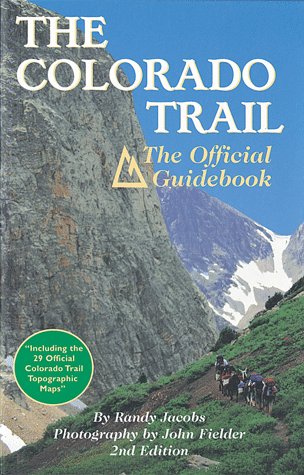 Colorado Trail: The Official Guide Leisure, Home & Garden Books