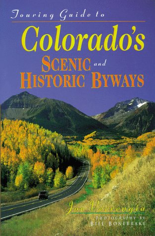 Touring Guide to Colorado's Scenic and Historic Byways Travel Guides