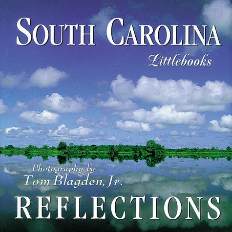 South Carolina Reflections (South Carolina Littlebooks) Nature & Animals