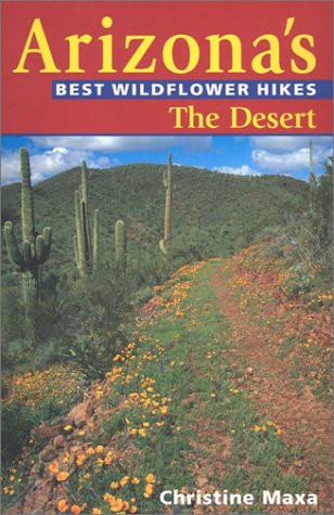 Arizona's Best Wildflower Hikes: The Desert Travel