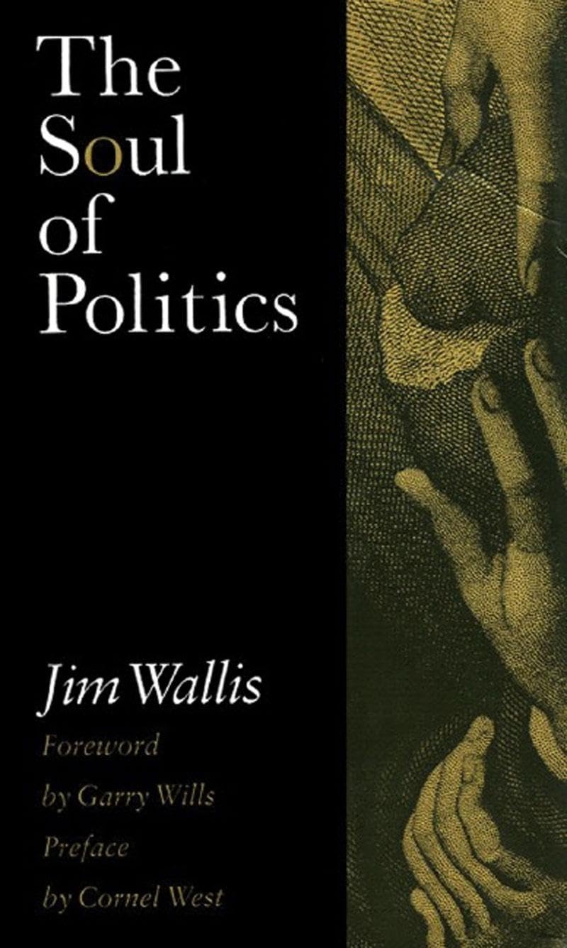 Soul of Politics: A Practical and Prophetic Vision for Change book