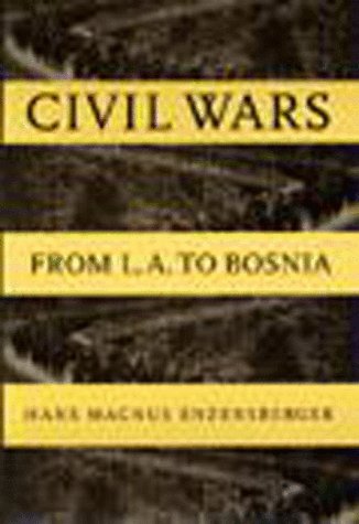 Civil Wars: From L.A. to Bosnia Politics & History