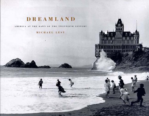 Dreamland: America at the Dawn of the Twentieth Century Travel