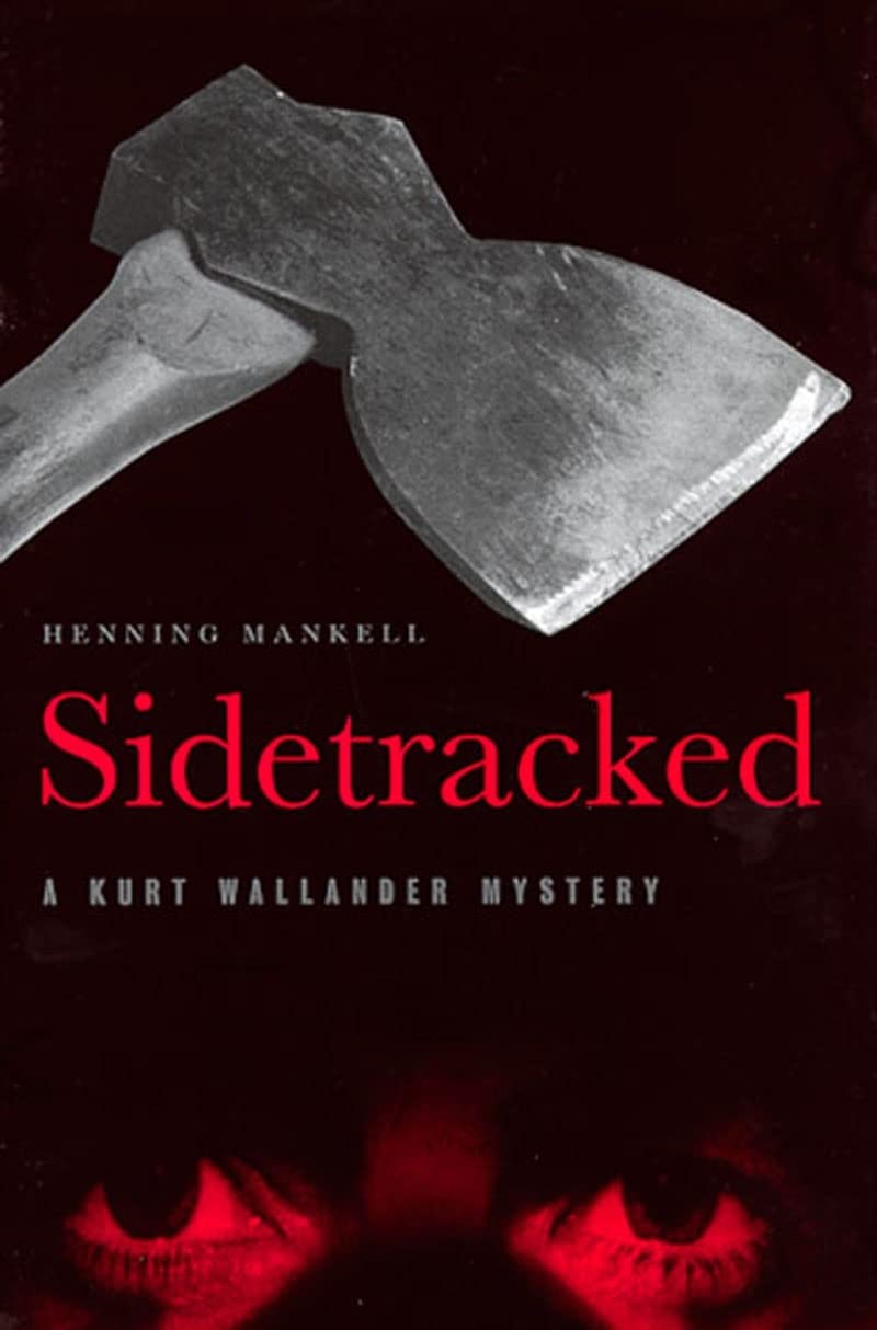 Sidetracked: A Kurt Wallander Mystery. Transl. from the Swedish by Steven T. Murray (Kurt Wallander Mysteries) Contemporary literature