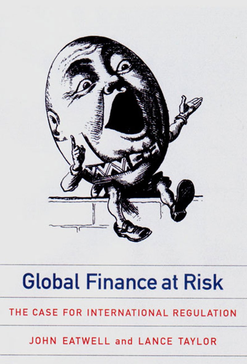Global Finance at Risk: The Case for International Regulation book