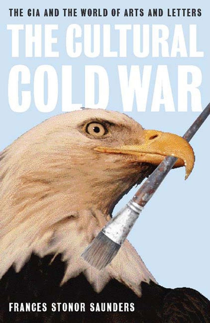 The Cultural Cold War: The CIA and the World of Arts and Letters Film, Art & Culture