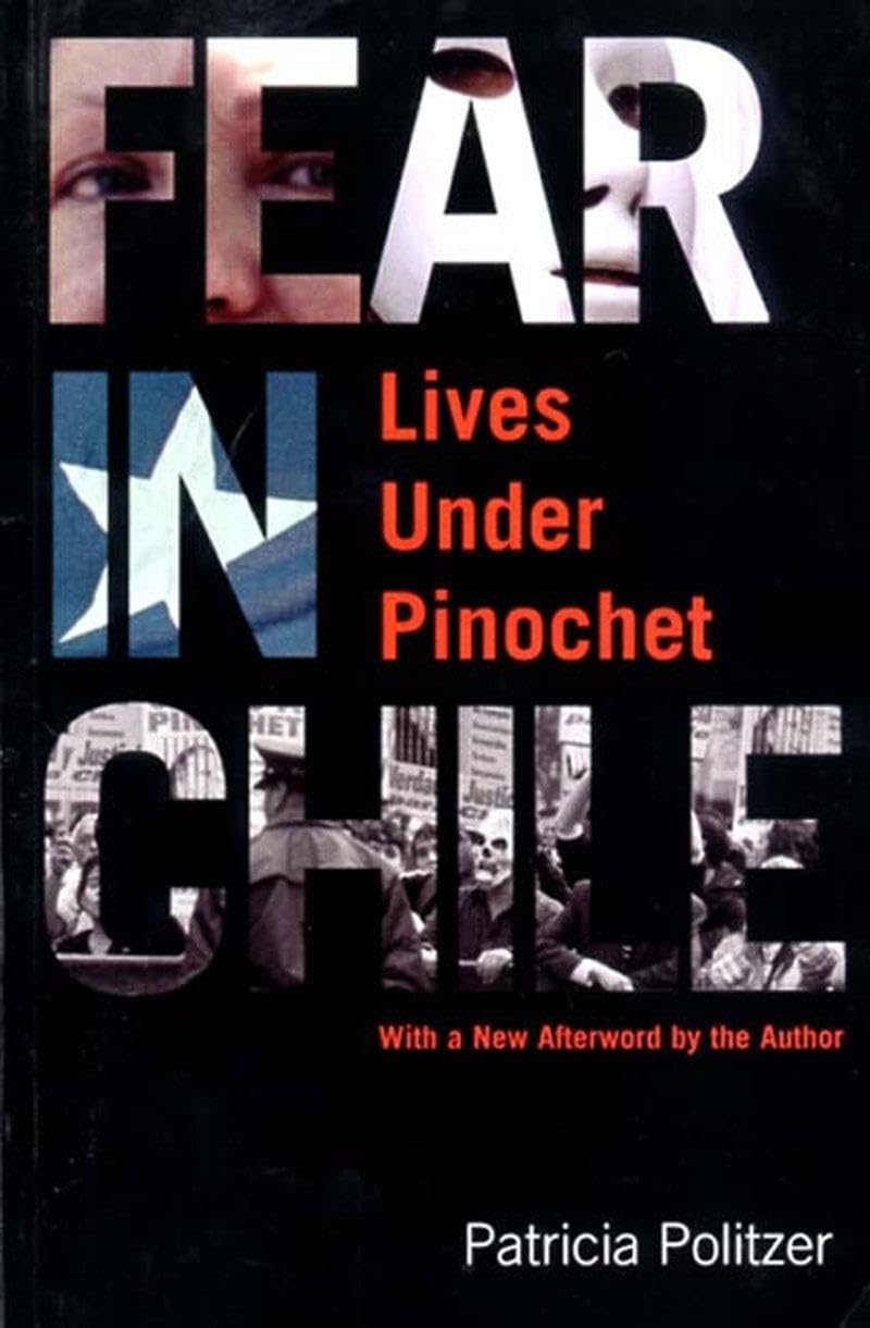 Fear in Chile: Lives Under Pinochet Books