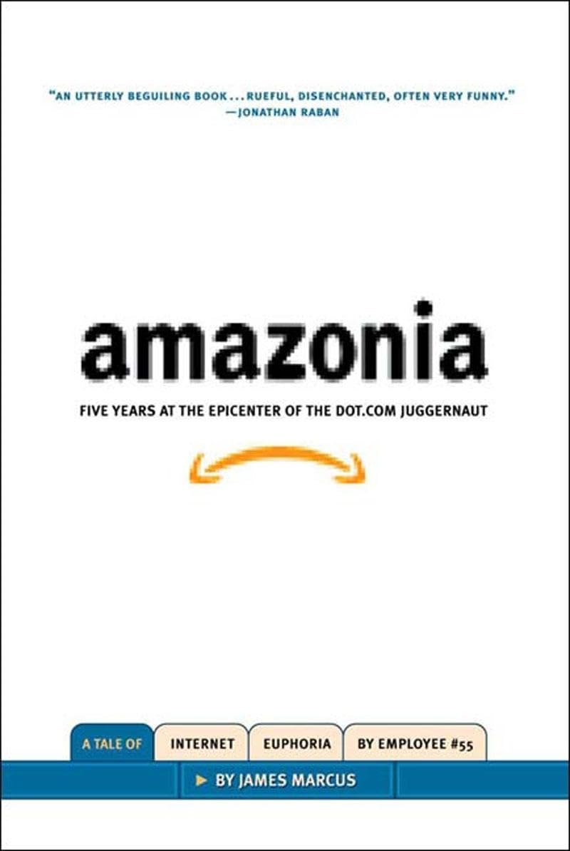 Amazonia: Five Years at the Epicenter of the Dot.Com Juggernaut Politics & Society