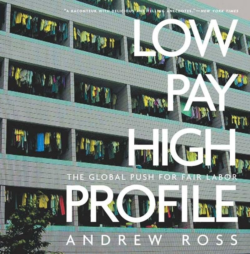 Low Pay, High Profile: The Global Push for Fair Labor Business, Finance & Career
