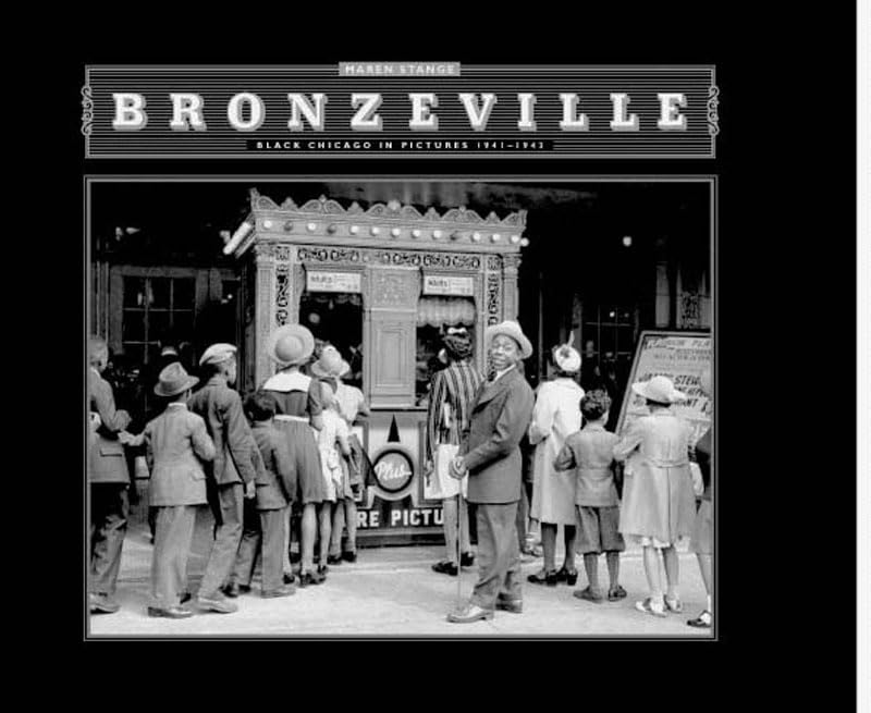 Bronzeville: Black Chicago in Pictures, 1941-1943 Books