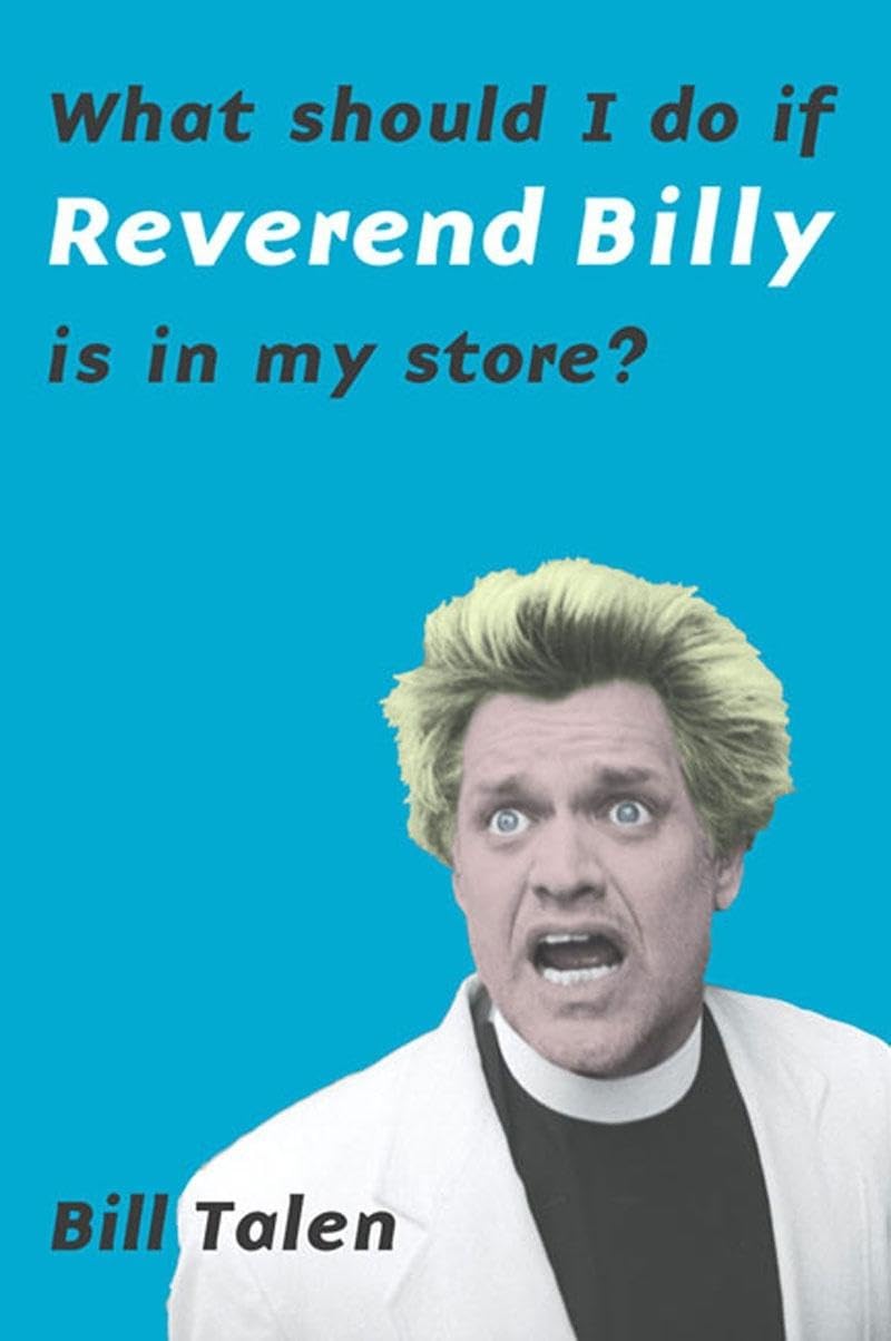 What Should I Do If Reverend Billy Is In My Store? Philosophy
