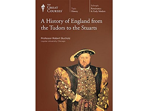 A History of England from the Tudors to the Stuarts Politics & History