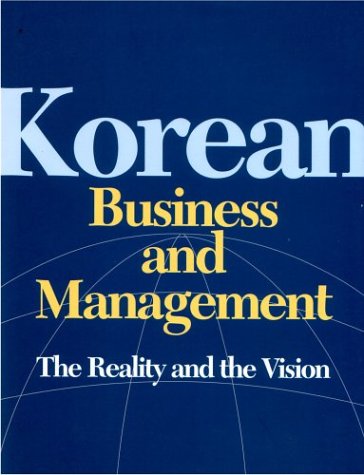 Korean Business and Management: The Reality and the Vision book