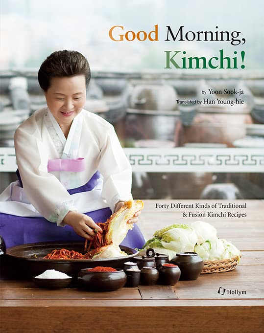 Good Morning, Kimchi: 40 Different Kinds of Traditional & Fusion Kimchi Recipes Leisure, Home & Garden