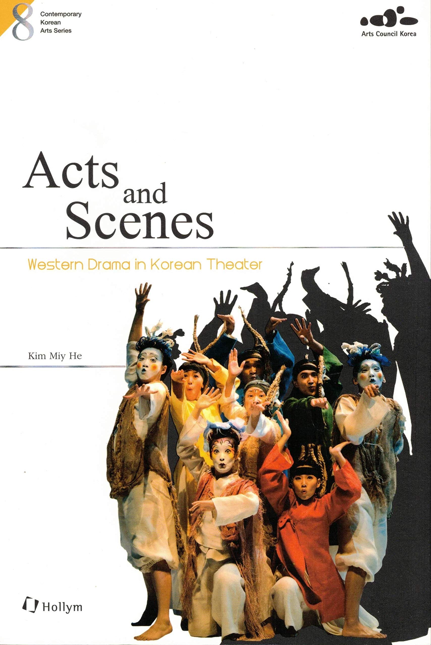 Acts and scenes : Western drama in Korean Theater book