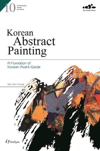 Korean Abstract Painting: A Formation of Korean Avant-garde book