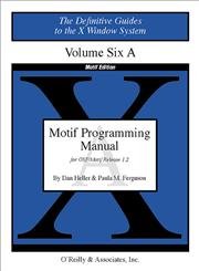 The Definitive Guides to the X Window System / Motif Programming Manual: for OSF/Motif Release 1.2 Computer Science