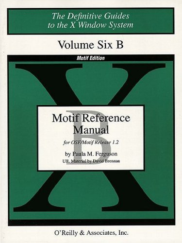 The Definitive Guides to the X Window System / Motif Reference Manual: for OSF/Motif Release 1.2 Computer Science