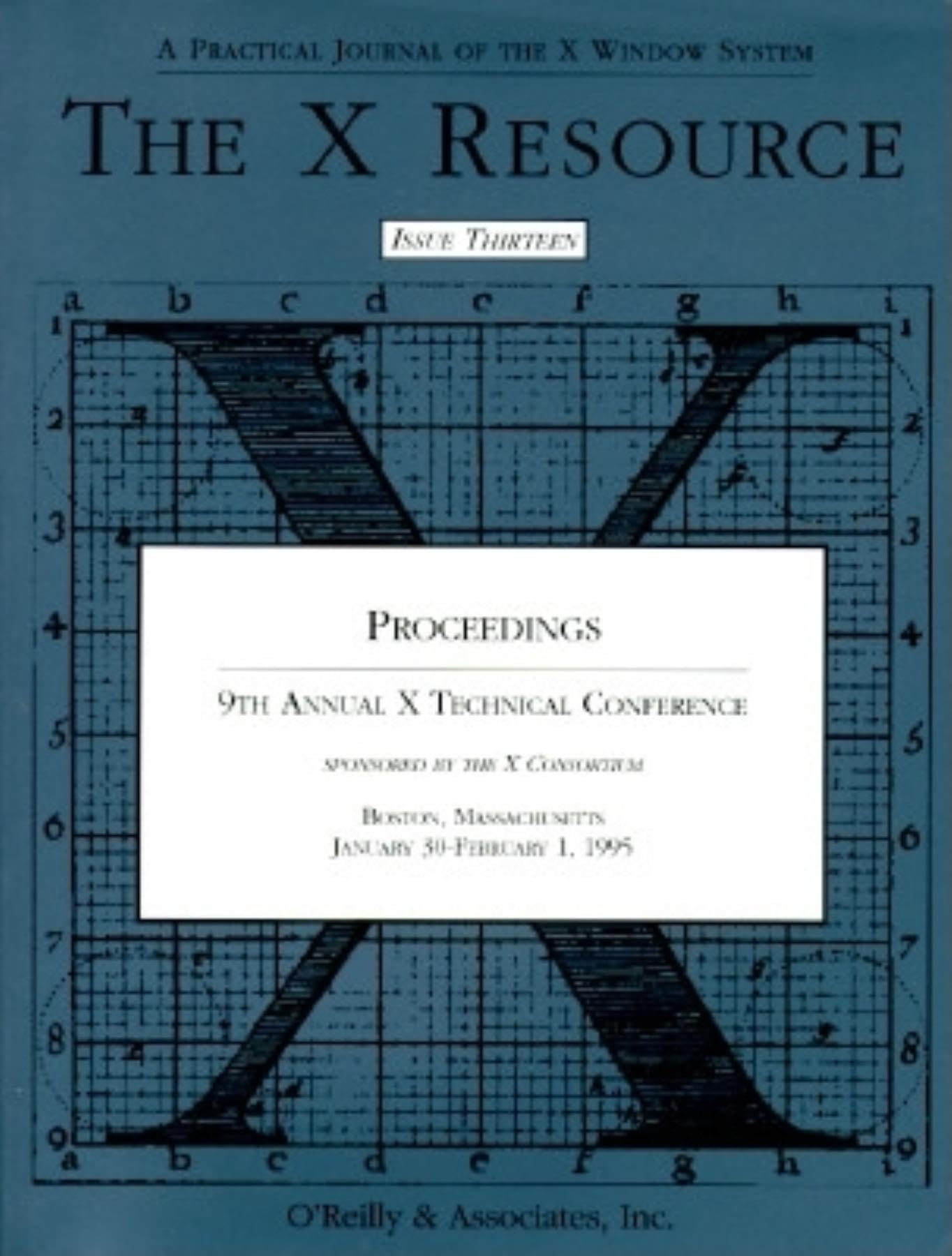 The X Resource: Proceedings : 9th Annual X Technical Conference : Boston, Massachusetts January 30-February 31, 1995 Computer Science