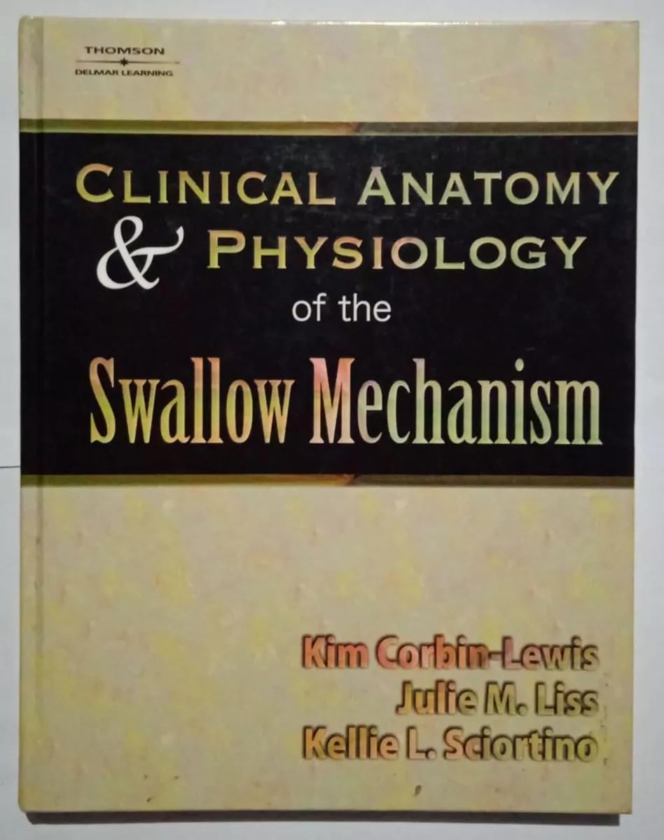 Clinical Anatomy and Physiology of the Swallow Mechanism Medicine