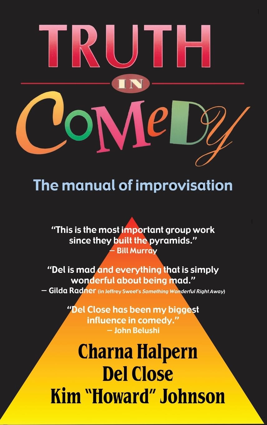 Truth in Comedy: The Manual for Improvisation Film, Art & Culture