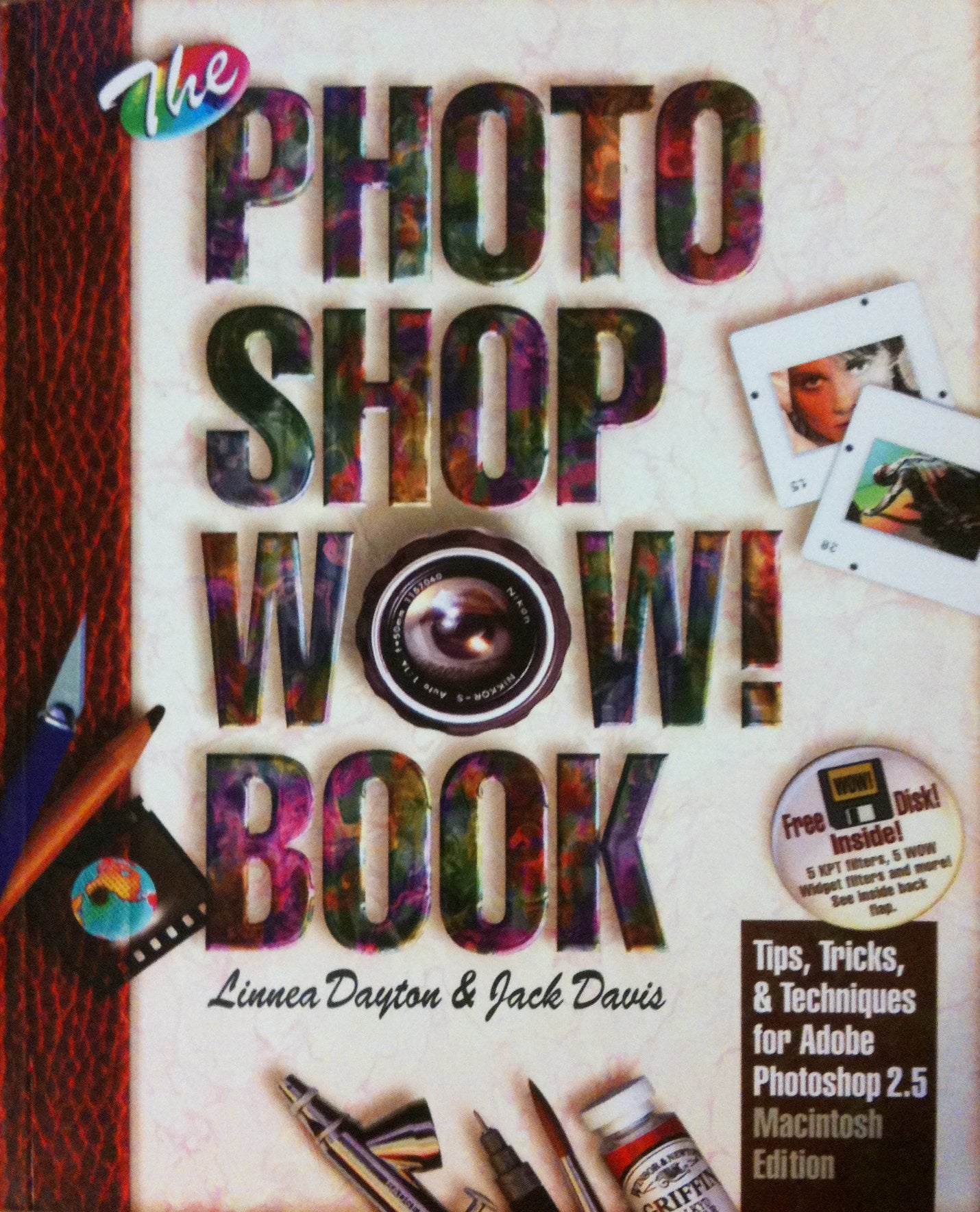 The Photoshop Wow! Book: Tips, Tricks, & Techniques for Adobe Photoshop 2.5 Macintosh Edition book