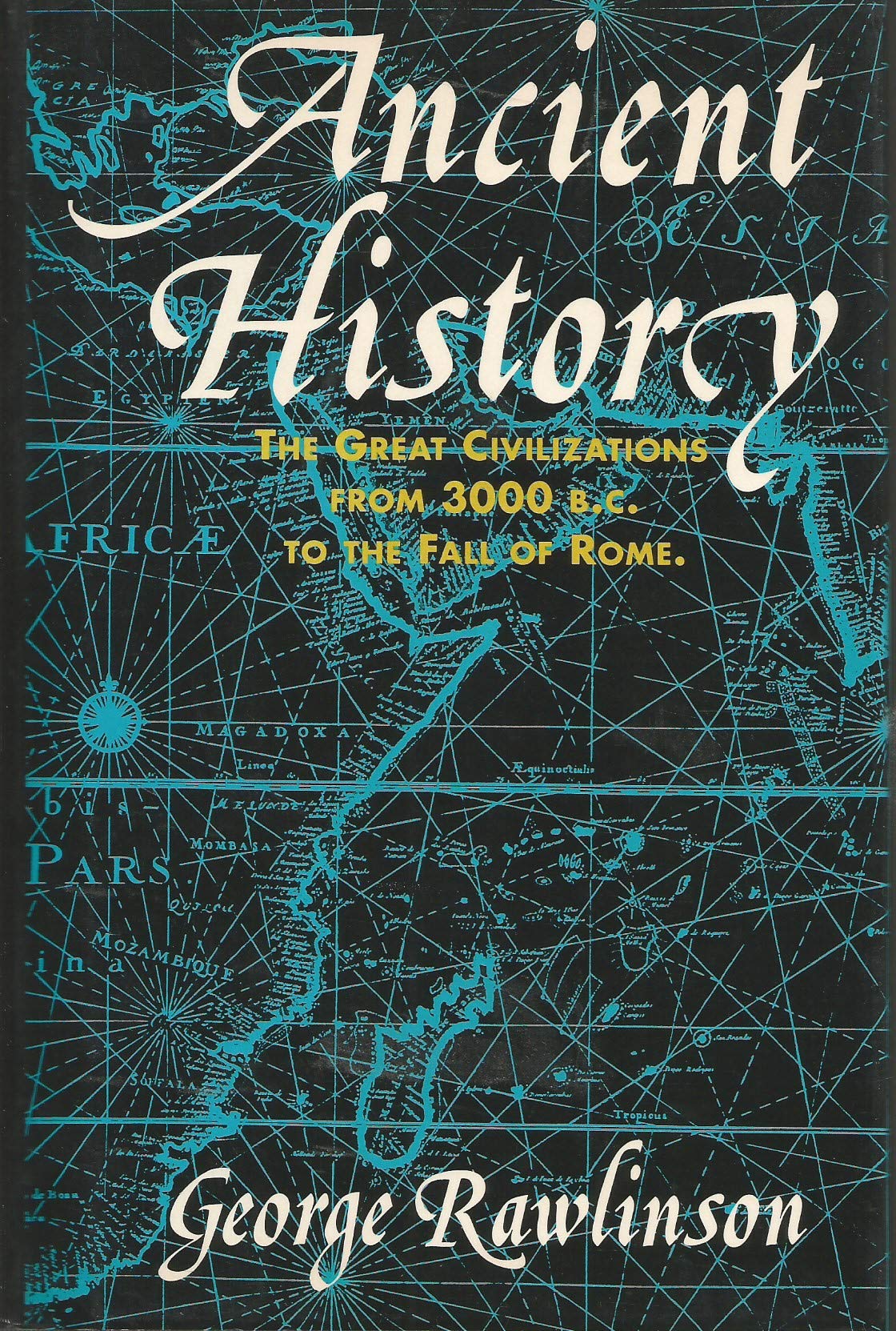 Ancient History: From the Earliest Times to the Fall of the Western Empire Politics & History