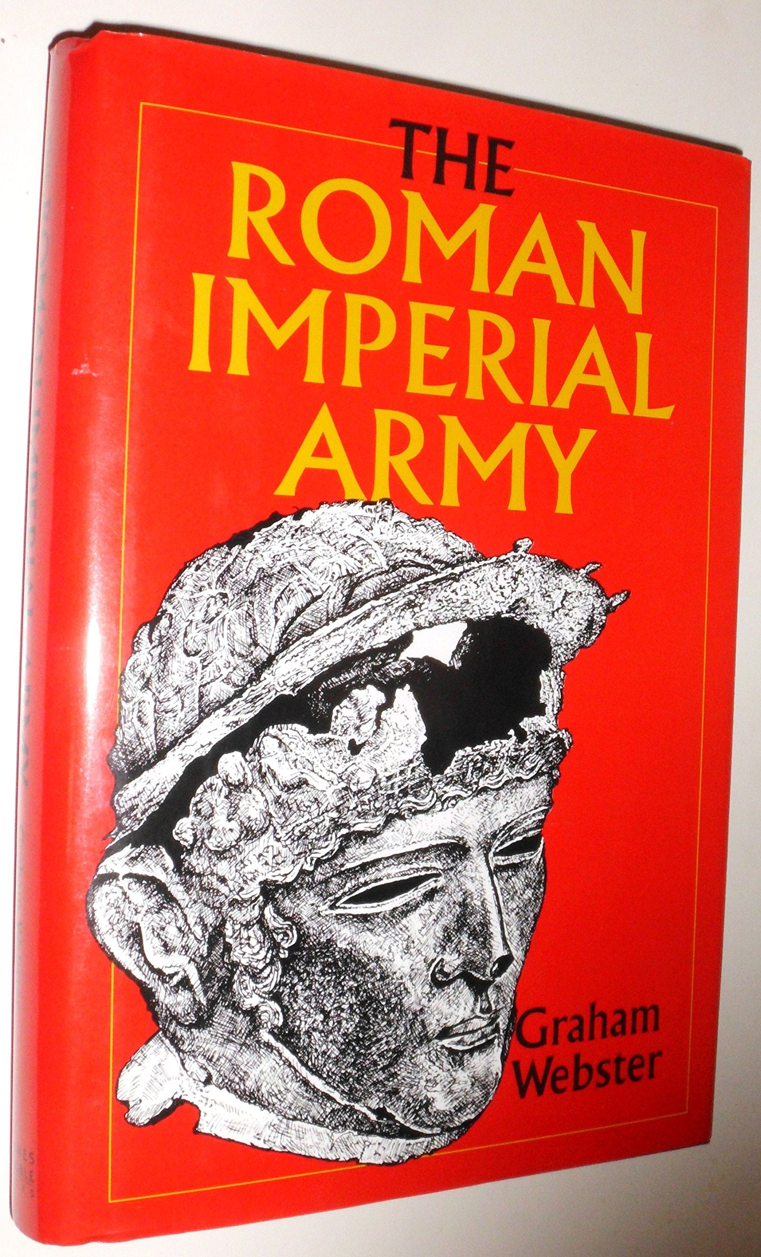 The Roman Imperial Army by Webster, Graham Politics & History