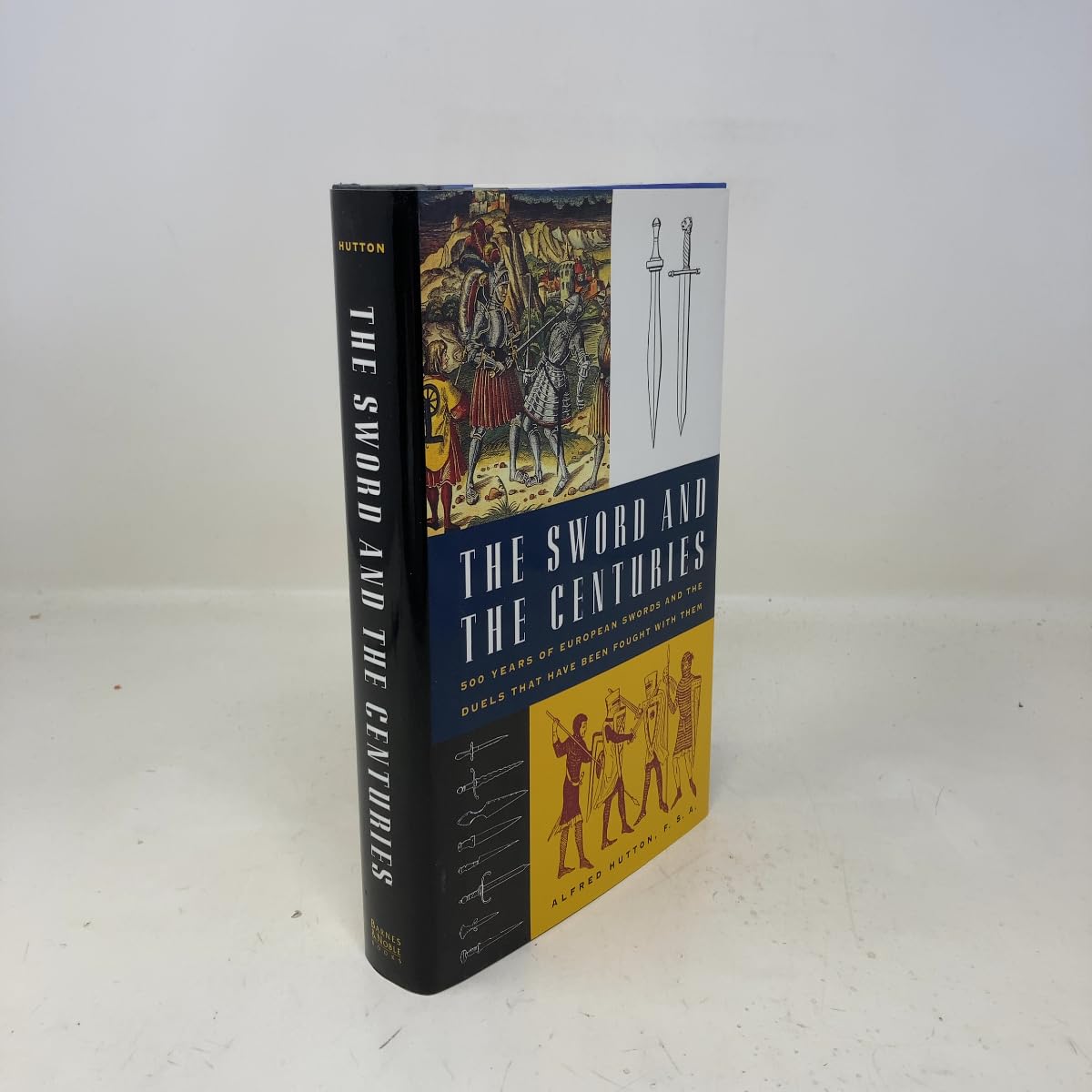 The Sword and the Centuries: 500 Years of European Swords and the Duels That Have Been Fought with Them Books