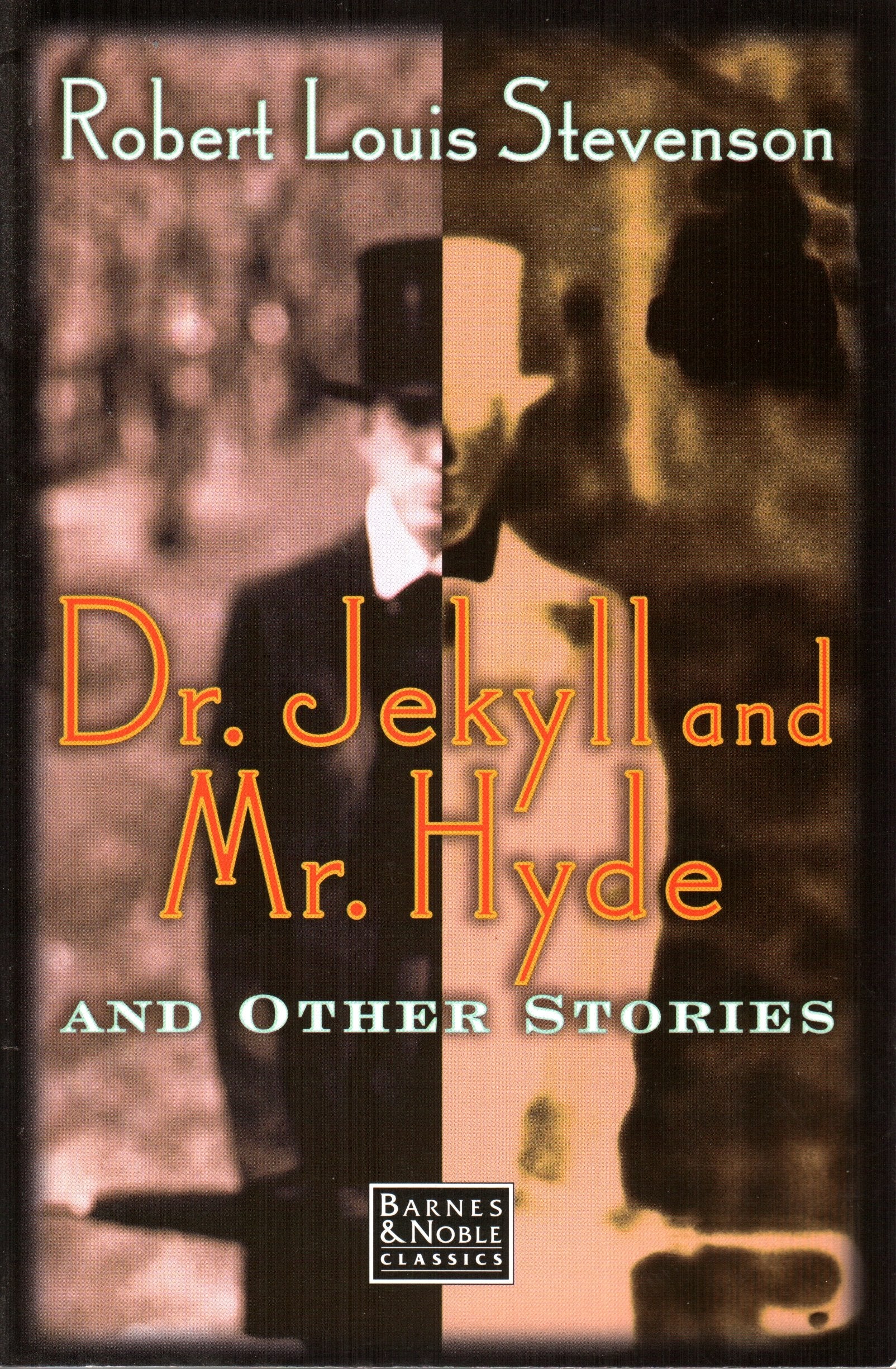 The Strange Case of Dr. Jekyll and Mr. Hyde and Other Stories Classics