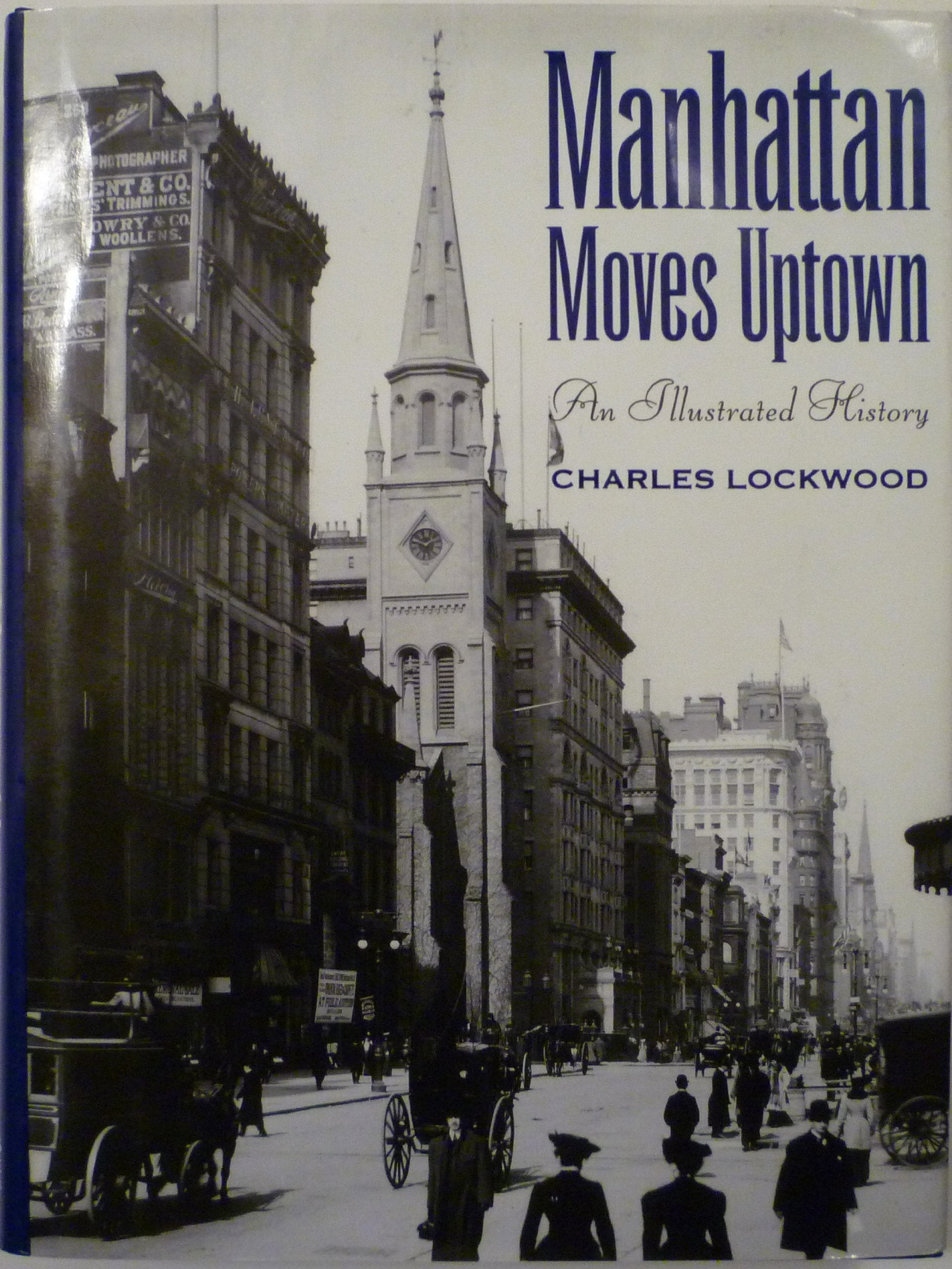 Manhattan moves uptown: An illustrated history book