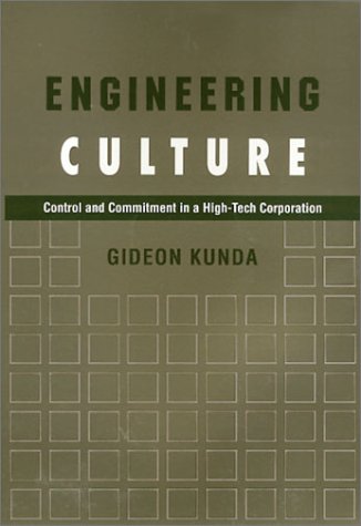 Engineering Culture: Control and Commitment in a High-Tech Corporation (Labor & Social Change) Social Sciences