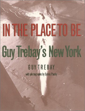 In the Place to Be PB: Guy Trebay's New York Social Sciences