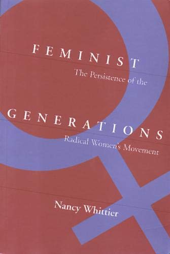 Feminist Generations: The Persistence of the Radical Women's Movement book