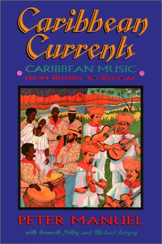 Caribbean Currents: Caribbean Music from Rumba to Reggae Arts & Music