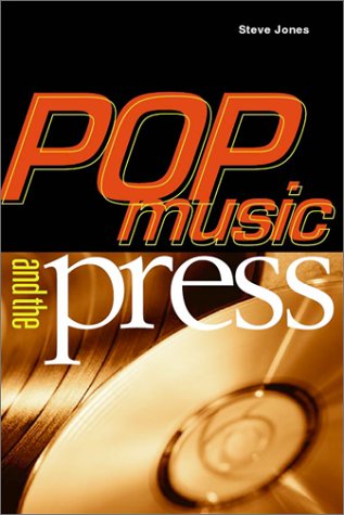 Pop Music and the Press (Sound Matters) Media & Communication