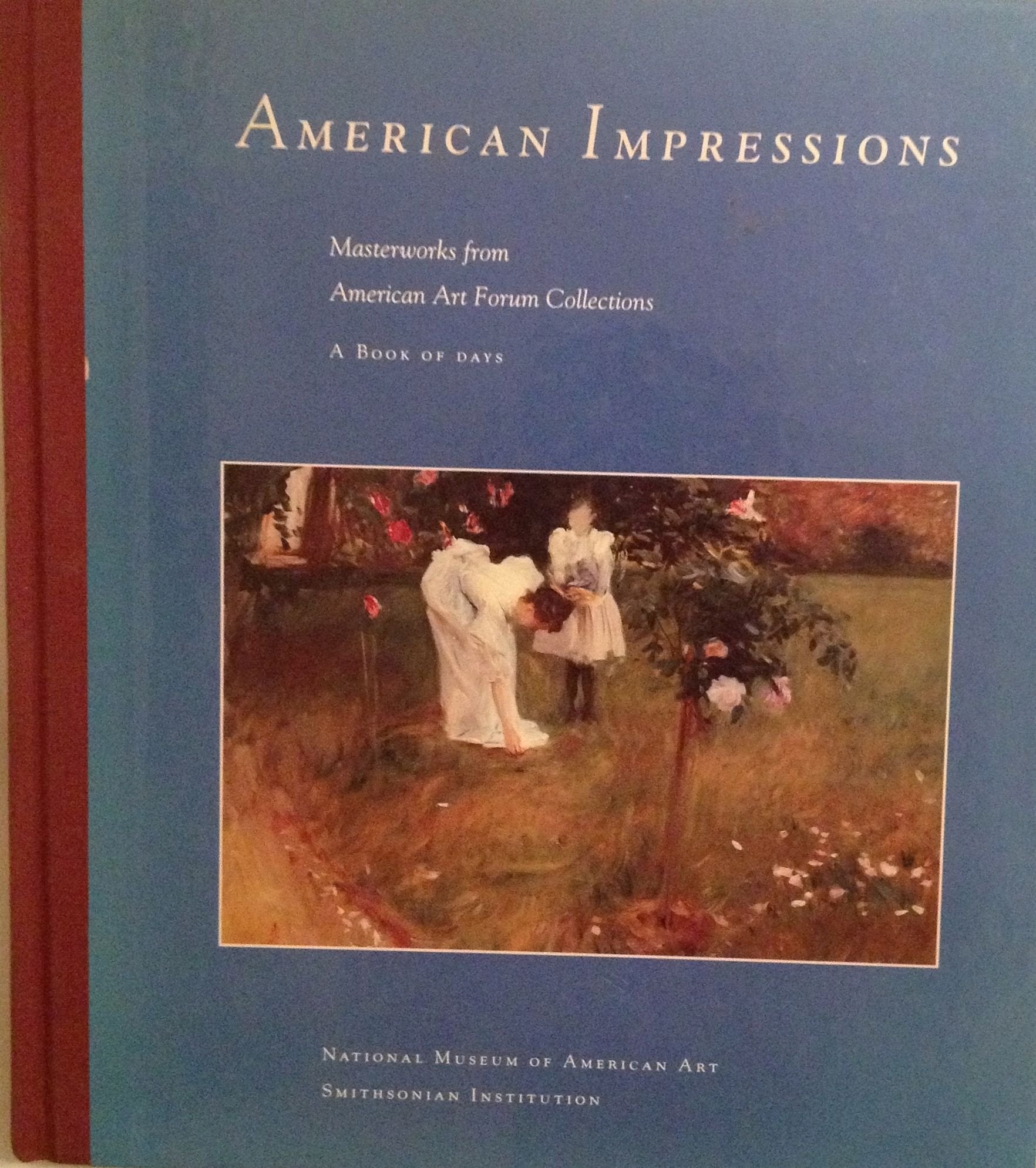 American Impressions : Masterworks from American Art Forum Collections, Book of Days Books