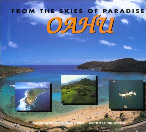 From the Skies of Paradise Oahu Travel Guides