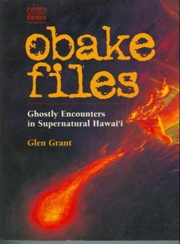 Obake Files: Ghostly Encounters in Supernatural Hawaii (Chicken Skin Series) Religion & Esotericism