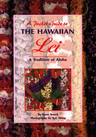 A Pocket Guide to the Hawaiian Lei (Pocket Guide Series) Learning & Reference