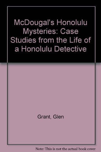 McDougal's Honolulu Mysteries: Case Studies from the Life of a Honolulu Detective Politics & Society