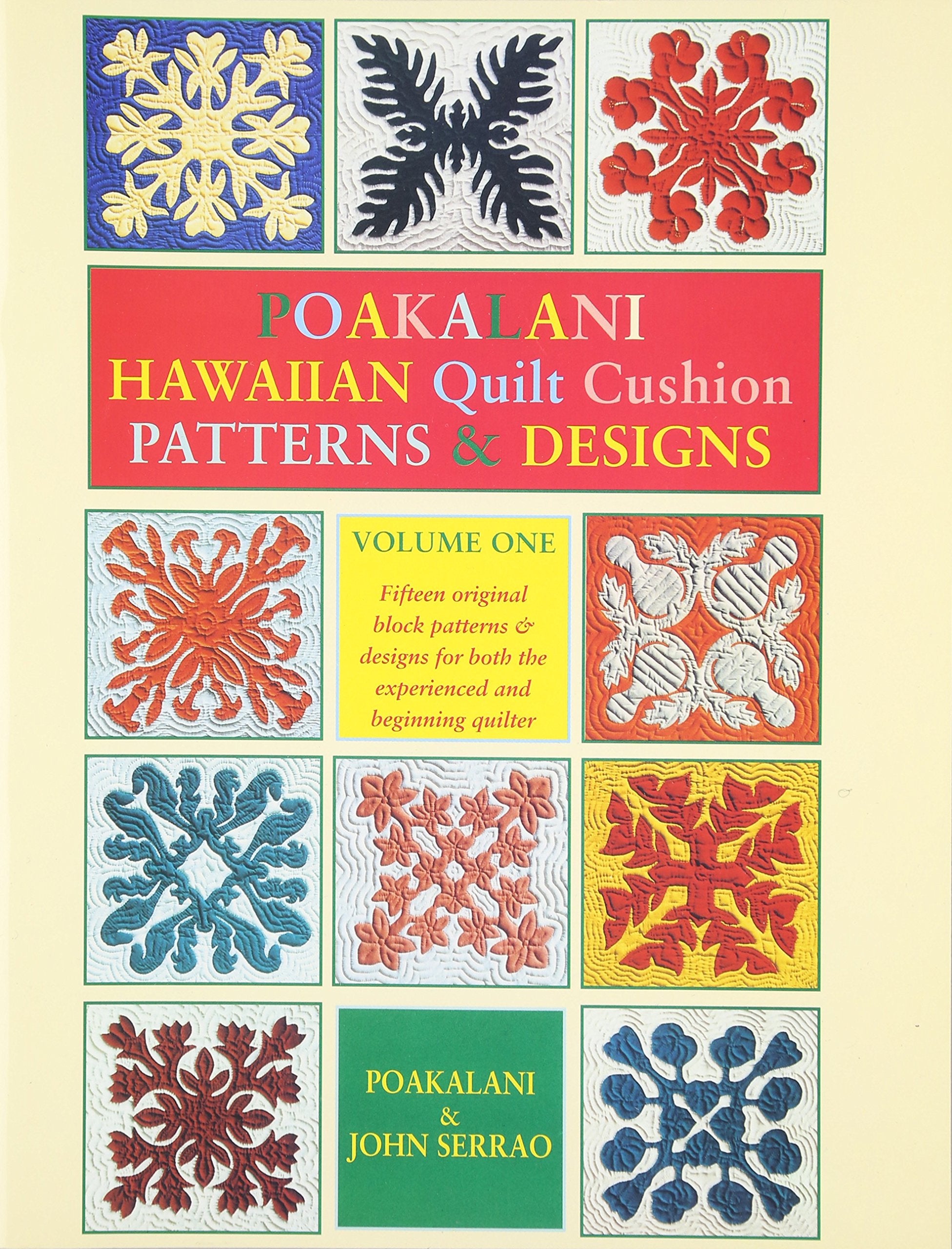 Poakalani Hawaiian Quilt Cushion Patterns & Designs: Volume One Hobbies & Crafts