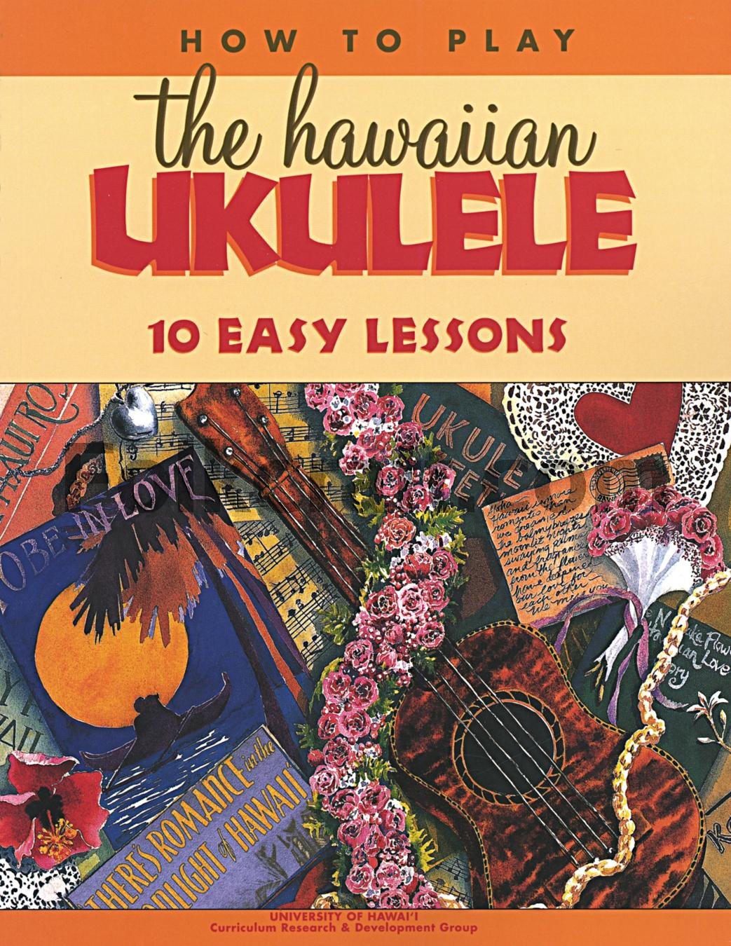 How to Play the Hawaiian Ukulele: 10 Easy Lessons book